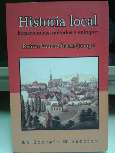 Historia Local * Ramirez Bacca * Colombia Historiografia