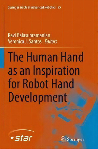 The Human Hand As An Inspiration For Robot Hand Development, De Ravi Balasubramanian. Editorial Springer International Publishing Ag, Tapa Blanda En Inglés