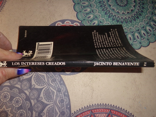 Los Intereses Creados - Jacinto Benavente (Usado)