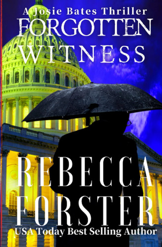 Book : Forgotten Witness A Josie Bates Thriller (the Witnes