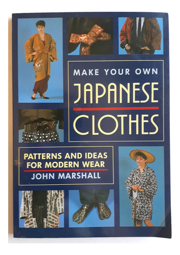 Libro Hacé Tu Propia Ropa Japonesa: Patrones E Ideas Ingles
