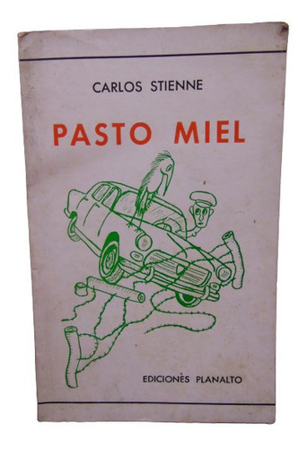 Adp Pasto Miel Carlos Stienne / Ed. Planalto 1969 Bs. As.