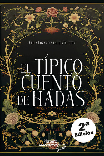 El Tãâpico Cuento De Hadas, De Lorán, Celia., Vol. 1. Editorial Platero Ediciones, Tapa Blanda, Edición 2a Edición En Español