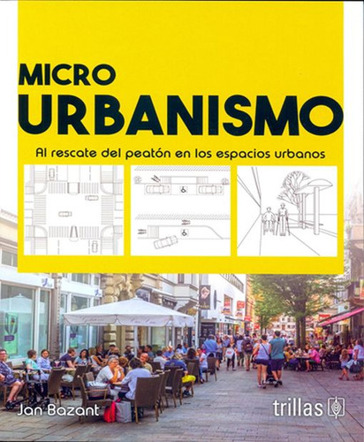 Libro Micro Urbanismo. Al Rescate Del Peatón En Los Espa Lku