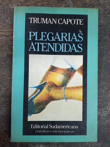 Plegarias Atendidas * Truman Capote * Sudamericana * 1988 *
