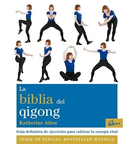 La Biblia Del Qigong - Allen - Gaia Ediciones - #d