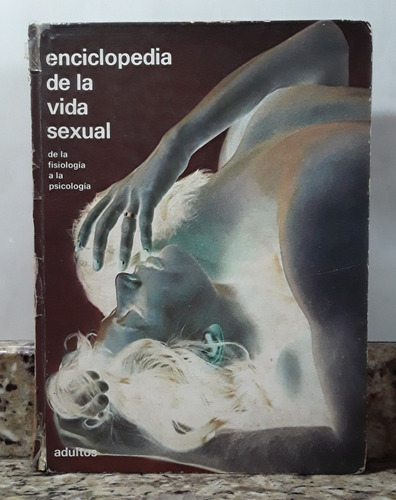 Libro Enciclopedia De La Vida Sexual En Tapa Dura *