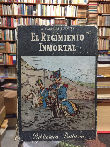 El Regimiento Inmortal Gabriel Fagnilli Fuentes - San Martín