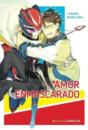 Manga Amor Enmascarado - Ediciones Babylon