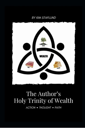 Libro The Author's Holy Trinity Of Wealth: Action * Though