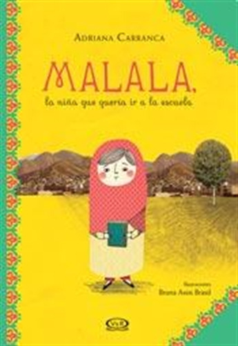 Malala: La Niña Que Quería Ir A La Escuela, De Adriana Carranca. Editorial V&r, Tapa Blanda En Español, 2017