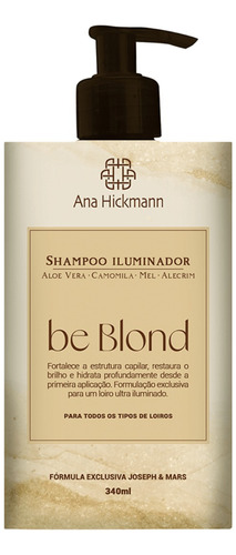  Shampoo Iluminador Be Blond Ana Hickmann 340ml