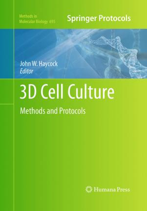 Libro 3d Cell Culture : Methods And Protocols - John W. H...