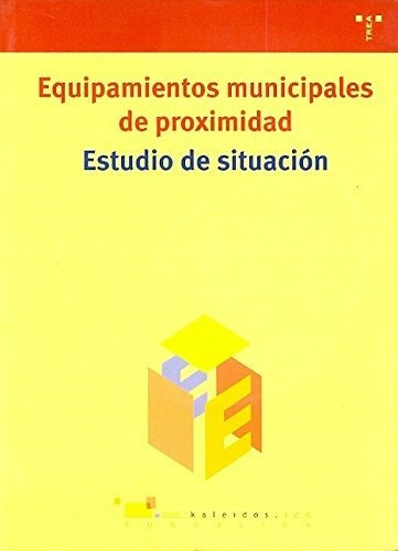 Libro Equipamientos Municipales De Proximidad. Est  De Vv.aa