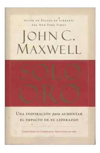 Solo Oro, John Maxwell 