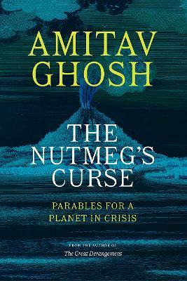 Libro The Nutmeg's Curse : Parables For A Planet In Crisi...