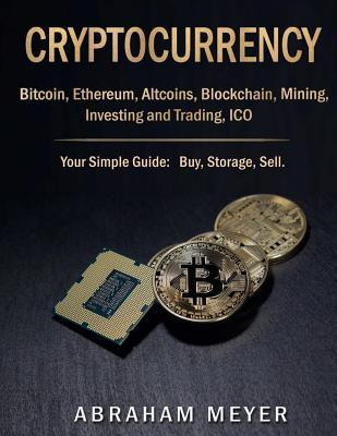 Libro Cryptocurrency : Bitcoin, Ethereum, Altcoins, Block...