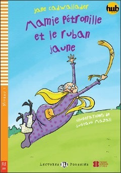 Mamie Petronille Et Le Ruban Jaune - Lectures Hub Poussins N