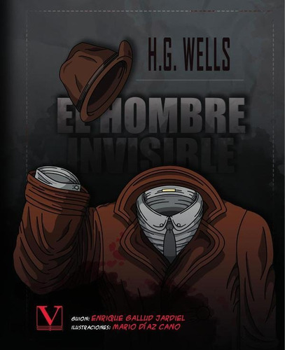 El Hombre Invisible (Cómic), de Herbert George Wells y Mario Diaz Cano. Editorial Verbum, tapa blanda en español, 2023
