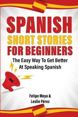 Libro Spanish Short Stories For Beginners : The Easy Way ...