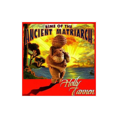 Tannen Holly Rime Of The Ancient Matriarch Usa Import Cd