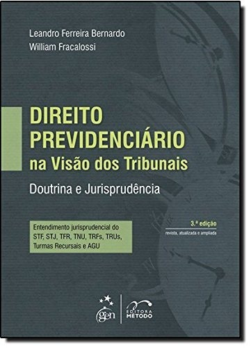Direito Previdenciário Na Visão Dos Tribunais, De Leandro Ferreira Bernardo. Editora Método Em Português