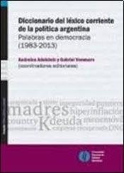 Diccionario Del Lexico Corriente De La Politica Argenti  N*-