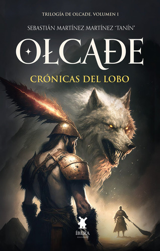 Libro Olcade Libro Primero Cronicas Del Lobo - Sebastian ...