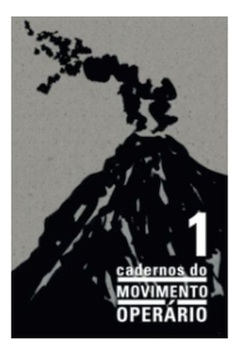 Cadernos Do Movimento Operário - Vol. 1, De Vários Autores. Editora Sundermann - Wmf, Capa Mole Em Português