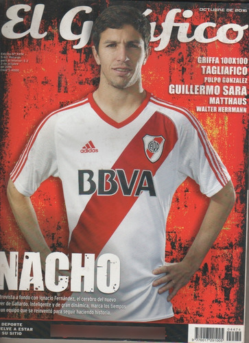 Revista El Grafico * Nº 4474 - River , Nacho Fernandez  2016