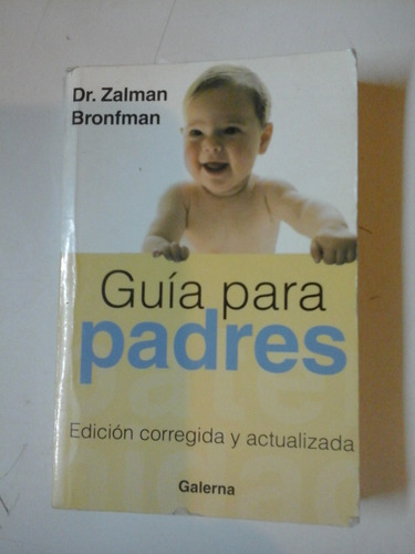 Guia Para Padres - Z. Bronfman - Ed. Galerna  - L247 