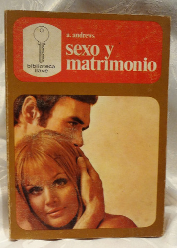 Sexo Y Matrimonio - A. Andrews (edic. Aura- Barcelona)