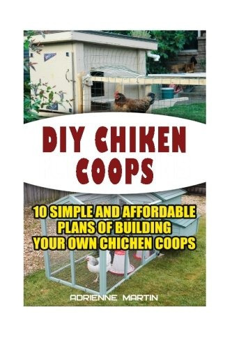 Diy Chicken Coops10 Simple And Affordable Plans For Building