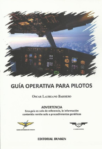 Libro - Guía Opertaiva Para Pilotos, De Barrero Oscar Laure