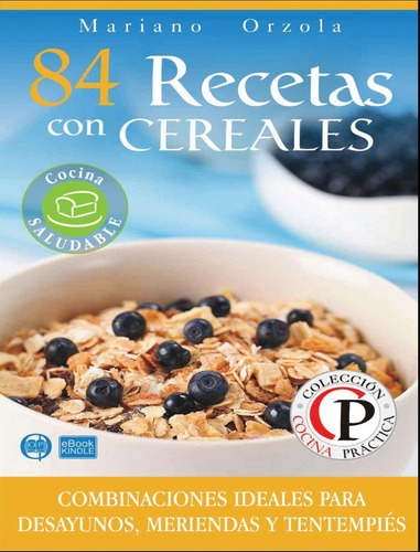84 Recetas Con Cereales - Mariano Orzola