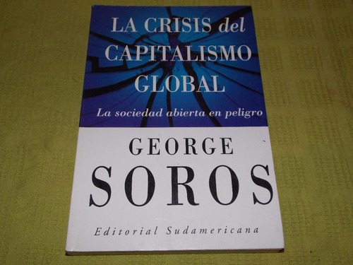 La Crisis Del Capitalismo Global- George Soros- Sudamericana