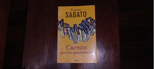 Ernesto Sabato Cuentos Que Me Apasionaron