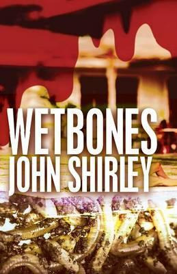 Libro Wetbones - John Shirley