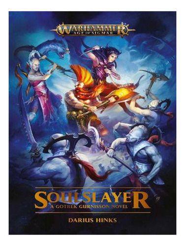 Soulslayer - Warhammer: Age Of Sigmar (paperback) - Da. Ew02