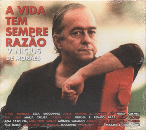 Cd Vinícius De Moraes - A Vida Tem Sempre Razão