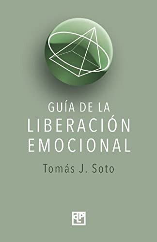 Libro: Guía De La Liberación Emocional (spanish Edition)