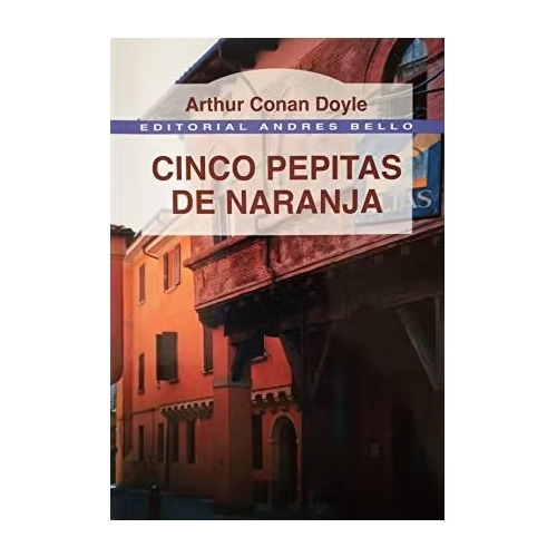 Cinco Pepitas De Naranja / Arthur Conan Doyle