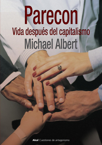 Parecon Vida Despues Del Capitalismo - Albert,michael