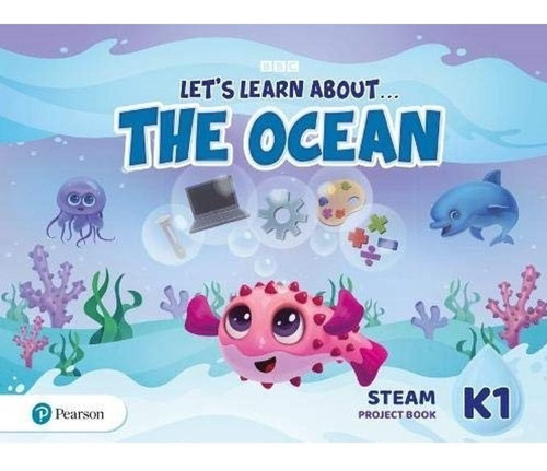 Let's Learn About... The Ocean K1 - Steam Project Book, De No Aplica. Editorial Pearson, Tapa Blanda En Inglés Americano, 2020