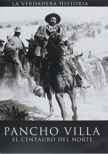 Pancho Villa El Centauro Del Norte Dvd Documental Nuevo