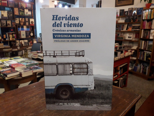 Imagen 1 de 2 de Heridas Del Viento. Crónicas Armenias - Virginia Mendoza