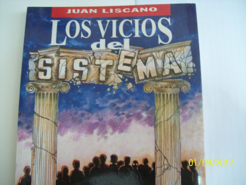 Juan Liscano. Los Vicios Del Sistema,1993