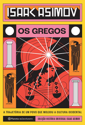 Os Gregos - A Trajetória De Um Povo Que Moldou A Cultura Oc