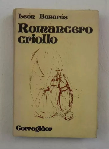 León Benaros: Romancero Criollo