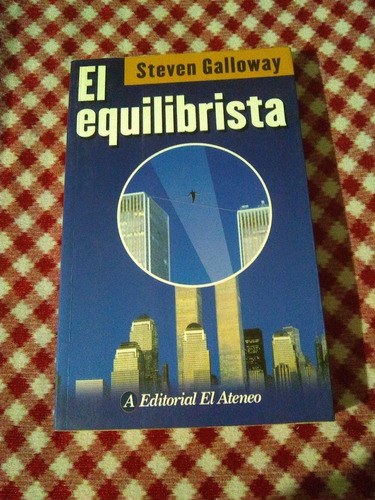 El Equilibrista . Steven Galloway